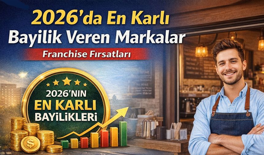 2026’da En Karlı Bayilik Veren Markalar
